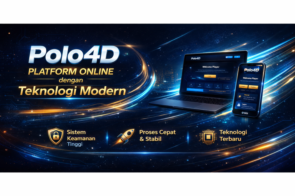 Polo4D Platform Online dengan Teknologi Modern